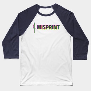 misprint Baseball T-Shirt